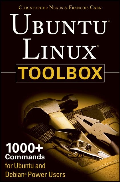 Ubuntu Linux Toolbox: 1000+ Commands for Ubuntu and Debian